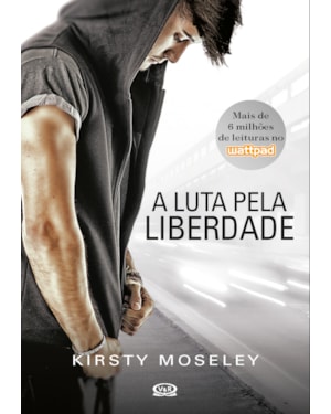 A LUTA PELA LIBERDADE