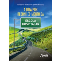 A LUTA POR RECONHECIMENTO DA ESCOLA HOSPITALAR