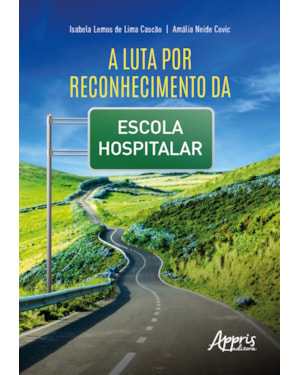 A LUTA POR RECONHECIMENTO DA ESCOLA HOSPITALAR