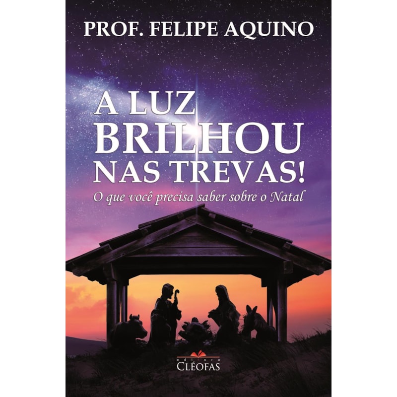 A LUZ BRILHOU NAS TREVAS! O QUE VOCÊ PRECISA SABER SOBRE O NATAL