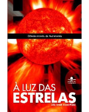 À LUZ DAS ESTRELAS - CIÊNCIA ATRAVÉS DA ASTRONOMIA