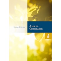 À LUZ DO CONSOLADOR