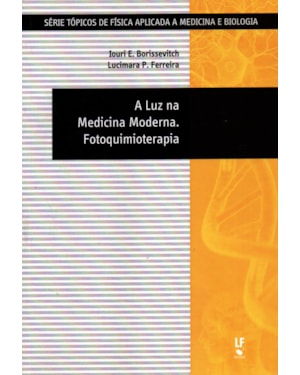 A LUZ NA MEDICINA MODERNA: FOTOQUIMIOTERAPIA