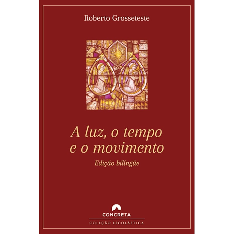 A LUZ, O TEMPO E O MOVIMENTO - EDIÇÃO BILÍNGÜE