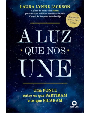 A luz que nos une: uma ponte entre os que partiram e os que ficaram