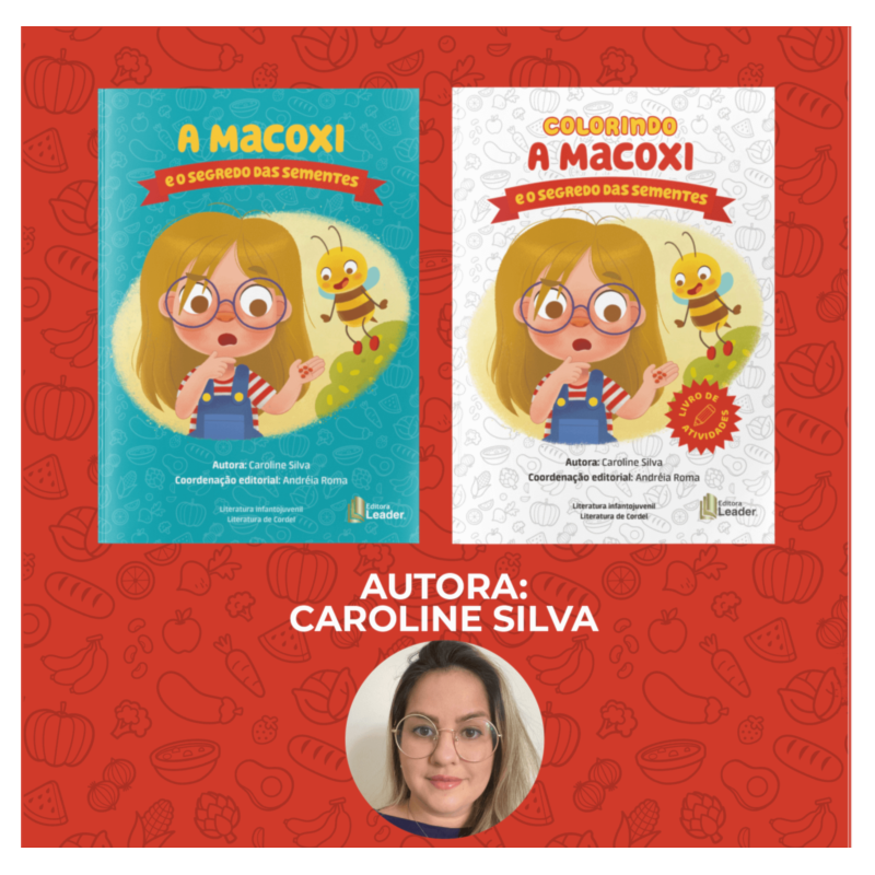 A macoxi e o segredo das sementes e colorindo com a macoxi e o segredo das sementes