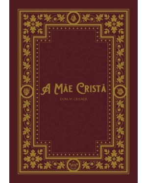 A MÃE CRISTÃ