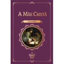 A MÃE CRISTÃ