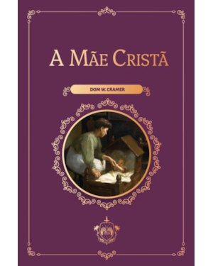 A MÃE CRISTÃ