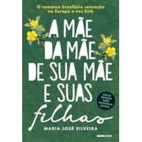 A MÃE DA MÃE DE SUA MÃE E SUAS FILHAS