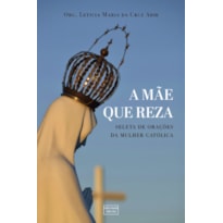 A MÃE QUE REZA