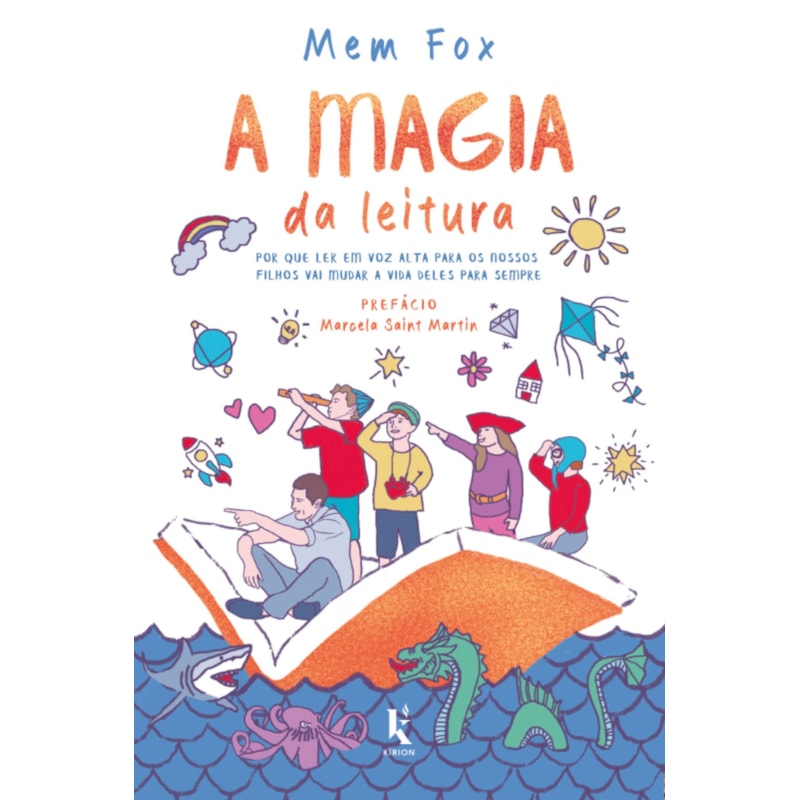 A MAGIA DA LEITURA: POR QUE LER EM VOZ ALTA PARA OS NOSSOS FILHOS VAI MUDAR A VIDA DELES PARA SEMPRE