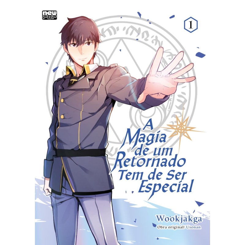 A magia de um retornado tem de ser especial: volume 1