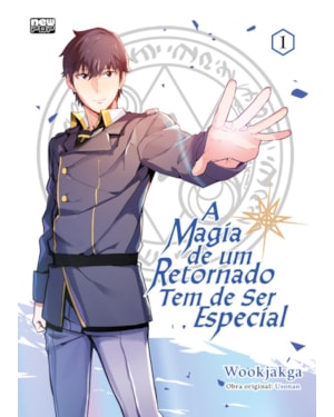 A magia de um retornado tem de ser especial: volume 1