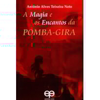 A magia e os encantos da pomba-gira