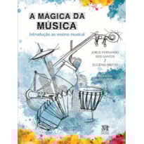 A MÁGICA DA MÚSICA A MÁGICA DA MÚSICA