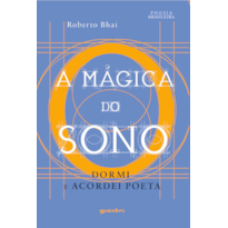 A mágica do sono: dormi e acordei poeta