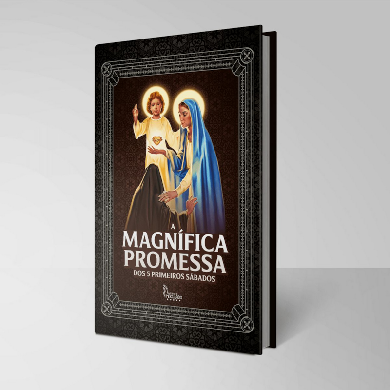 A MAGNÍFICA PROMESSA - DOS 5 PRIMEIROS SÁBADOS