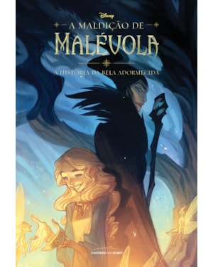 A MALDIÇÃO DE MALÉVOLA: A HISTÓRIA DA BELA ADORMECIDA