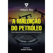 A maldição do petróleo