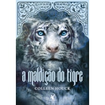 A MALDIÇÃO DO TIGRE (A MALDIÇÃO DO TIGRE - LIVRO 1)