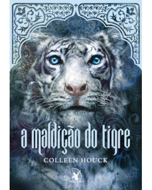 A MALDIÇÃO DO TIGRE (A MALDIÇÃO DO TIGRE - LIVRO 1)