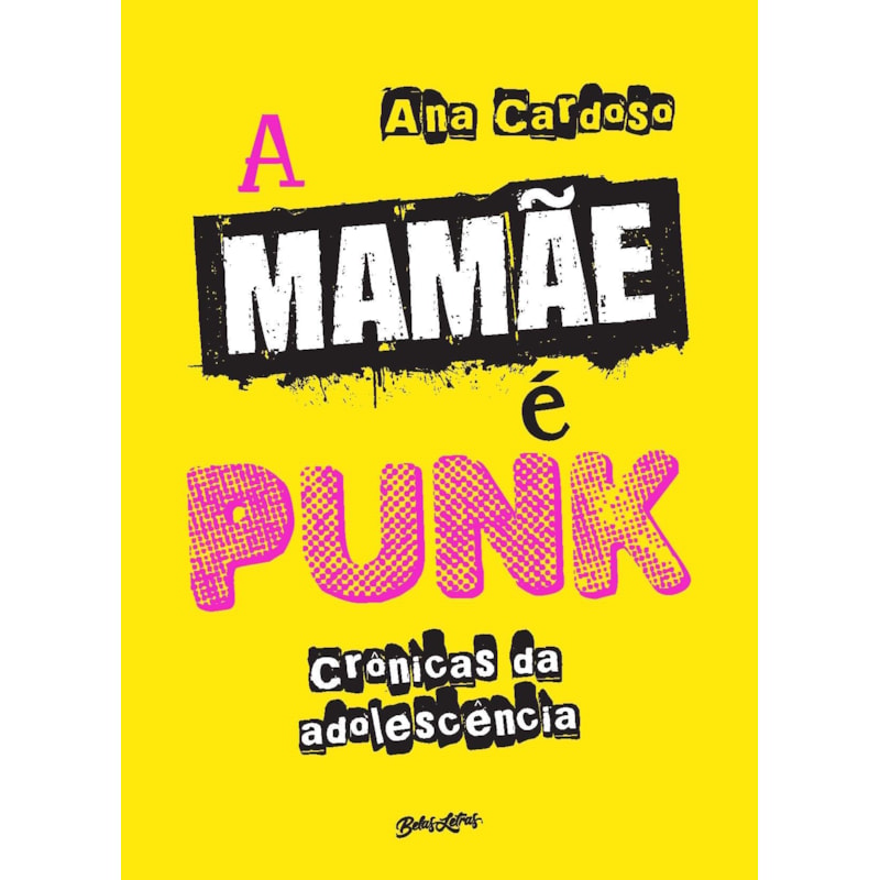A MAMÃE É PUNK: CRÔNICAS DA ADOLESCÊNCIA