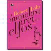 A MANOBRA DO REI DOS ELFOS