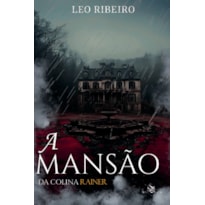 A MANSÃO DA COLINA RAINER