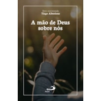 A mão de Deus sobre nós
