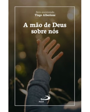 A mão de Deus sobre nós