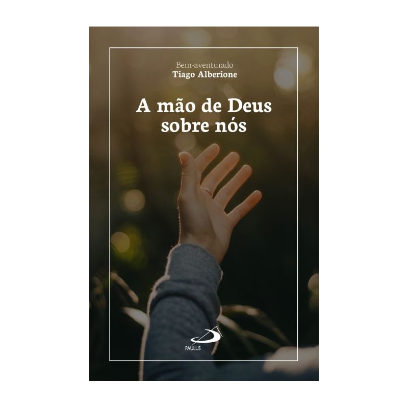 A mão de Deus sobre nós