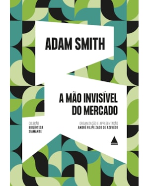 A MÃO INVISÍVEL DO MERCADO