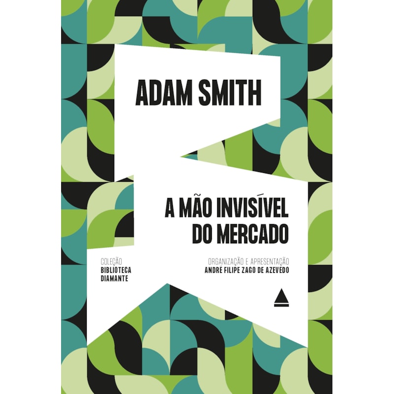 A MÃO INVISÍVEL DO MERCADO