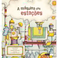 A MÁQUINA DAS ESTAÇÕES A MÁQUINA DAS ESTAÇÕES