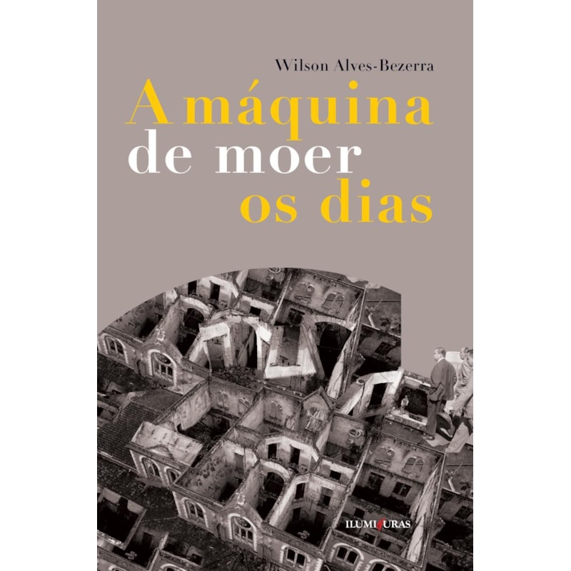 A MÁQUINA DE MOER OS DIAS