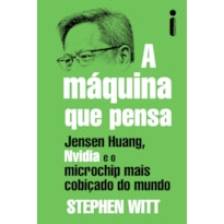 A MÁQUINA QUE PENSA: JENSEN HUANG, NVIDIA E O MICROCHIP MAIS COBIÇADO DO MUNDO