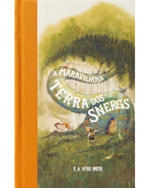 A MARAVILHOSA TERRA DOS SNERGS (FEÉRIA CLÁSSICA) - CLÁSSICO INFANTOJUVENIL QUE INSPIROU O HOBBIT