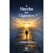 A MARCHA DOS GIGANTES, VOL. 1