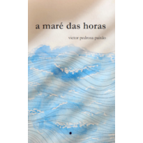 A MARÉ DAS HORAS