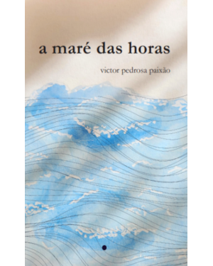 A MARÉ DAS HORAS