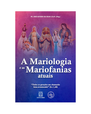 A mariologia e as mariofanias atuais: