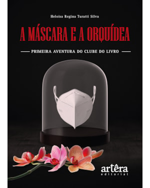 A MÁSCARA E A ORQUÍDEA: PRIMEIRA AVENTURA DO CLUBE DO LIVRO