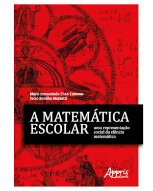 A MATEMÁTICA ESCOLAR, UMA REPRESENTAÇÃO SOCIAL DA CIÊNCIA MATEMÁTICA