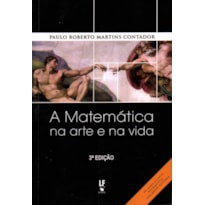 A MATEMÁTICA NA ARTE E NA VIDA