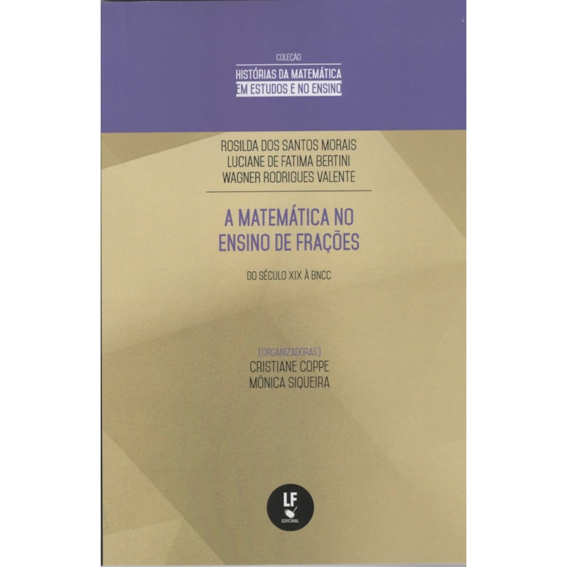 A MATEMÁTICA NO ENSINO DE FRAÇÕES: DO SÉCULO XIX À BNCC