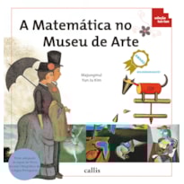 A MATEMÁTICA NO MUSEU DE ARTE - CONCEITOS MATEMÁTICOS - COLEÇÃO TAN TAN