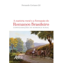 A MATÉRIA RURAL E A FORMAÇÃO DO ROMANCE BRASILEIRO: CONFIGURAÇÕES DO ROMANCE RURAL