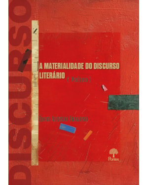 A MATERIALIDADE DO DISCURSO LITERÁRIO (POÉTICO)
