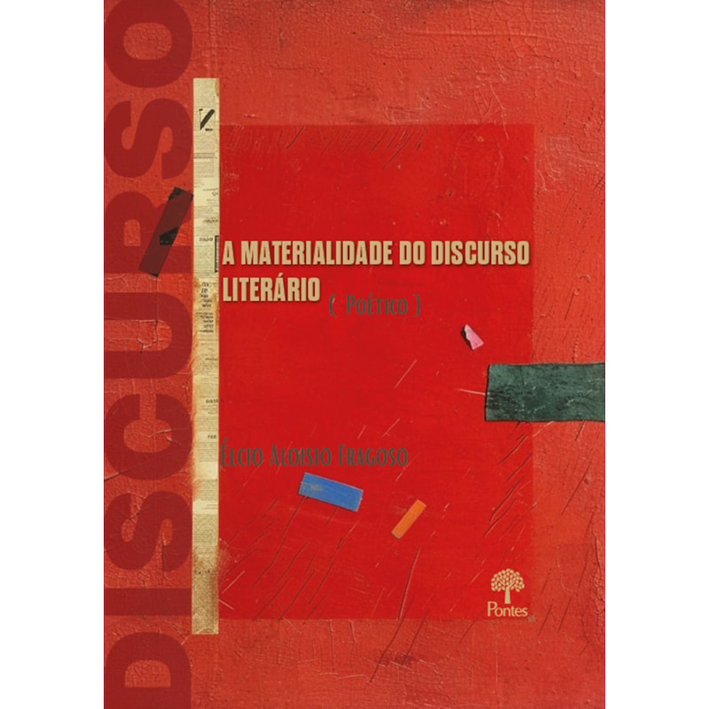 A MATERIALIDADE DO DISCURSO LITERÁRIO (POÉTICO)